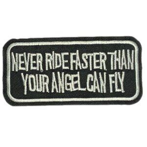 Never Ride Faster Than Your Angel Can Fly Biker Motorcycle Embroidered Patch